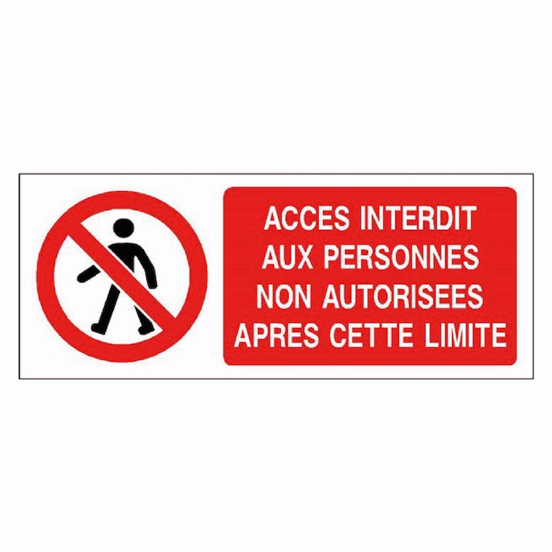 SIGNALÉTIQUE ACCÈS INTERDIT AUX PERSONNES NON AUTORISÉES APRÈS CETTE LIMITE
