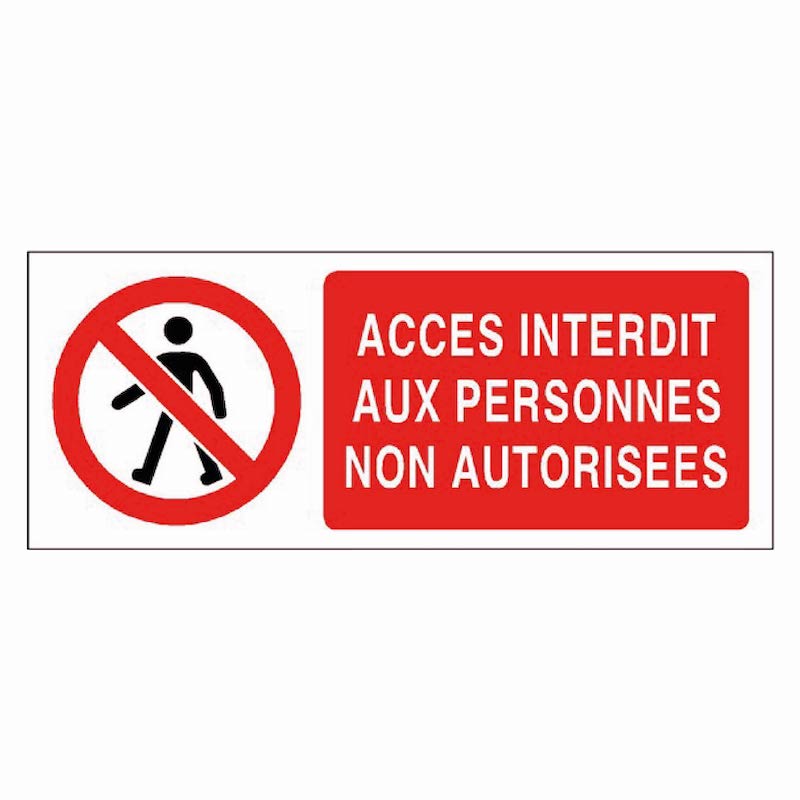 SIGNALÉTIQUE ACCÈS INTERDIT AUX PERSONNES NON AUTORISÉES