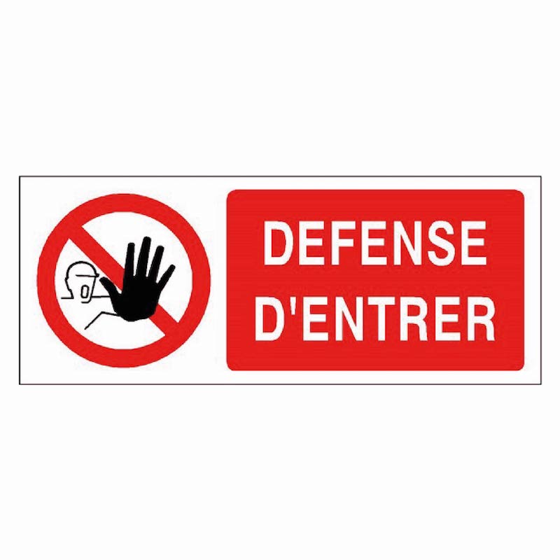 SIGNALÉTIQUE DÉFENSE D'ENTRER