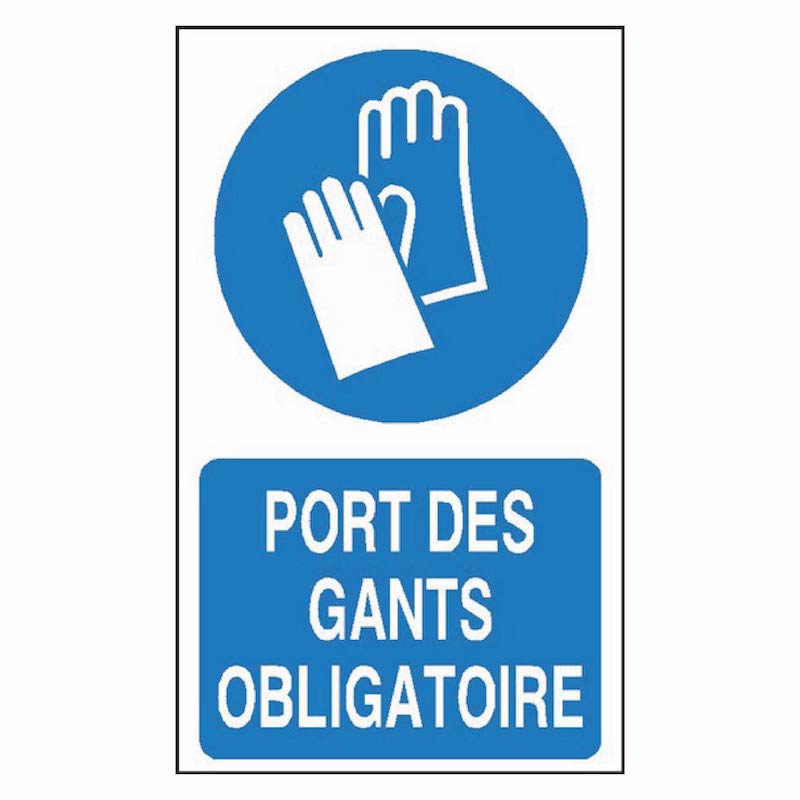 SIGNALÉTIQUE PORT DES GANTS OBLIGATOIRE
